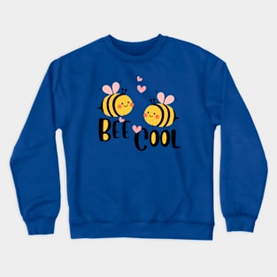 Bee design, be cool, bee cool design Crewneck Sweatshirt